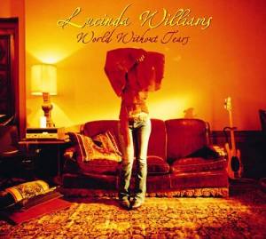 LUCINDA WILLIAMS World Without Tears