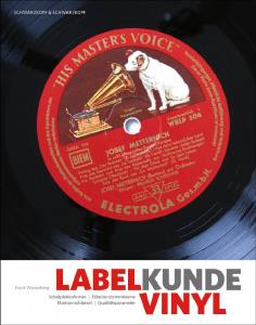 Labelkunde Vinyl - Plattenfirmen, Etikettenstammbäume & Matrizen