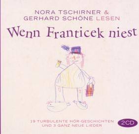 Wenn Franticek Niest - Gerhard Schöne & Nora Tschirner