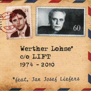 Werther Lohse c/o Lift 1974-2010 feat. Jan Josef Liefers