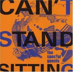 THE SPECIAL GUESTS Can´t Stand Sitting (Vinyl)