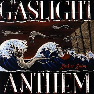 THE GASLIGHT ANTHEM Sink Or Swin (Vinyl)
