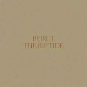 Beirut The Rip Tide (Limited Edition)