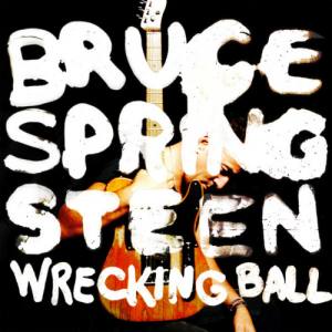 BRUCE SPRINGSTEEN Wrecking Ball