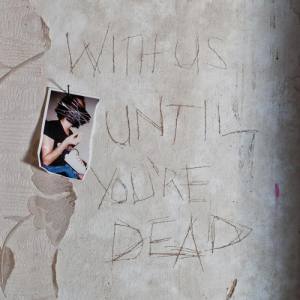 Archive With Us Until You're Dead (Vinyl)