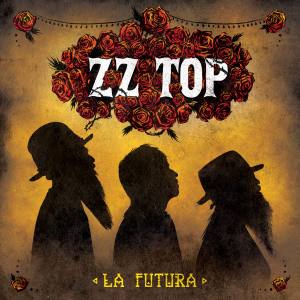 ZZ TOP La Futura