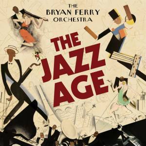 BRYAN FERRY The Jazz Age (Vinyl)