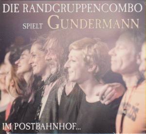DIE RANDGRUPPENCOMBO spielt Gundermann im Postbahnhof
