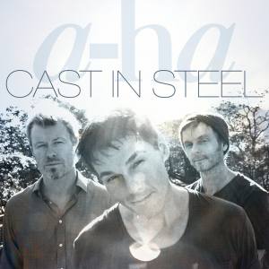 A-HA Cast In Steel