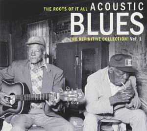ACOUSTIC BLUES The Definitive Collection Vol.1