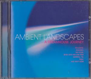 AMBIENT LANDSCAPES A Dreamhouse Journey