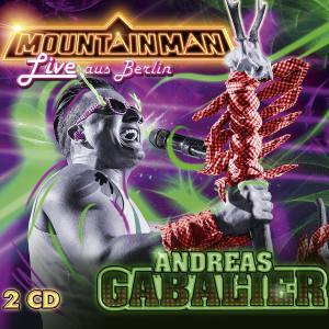 ANDREAS GABALIER Mountain Man Live Aus Berlin