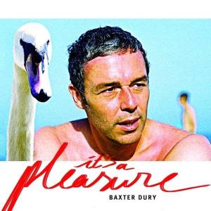 BAXTER DURY It`s A Pleasure