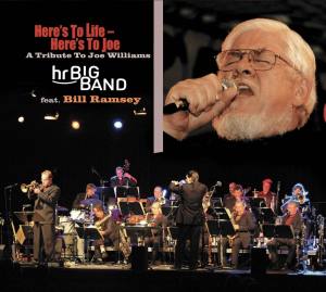 BILL RAMSEY HR BIG BAND Here's To Live Here's To Joe Tribute Joe Williams