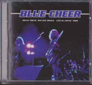 BLUE CHEER Hello Tokyo Bye Bye Osaka Live In Japan 1999