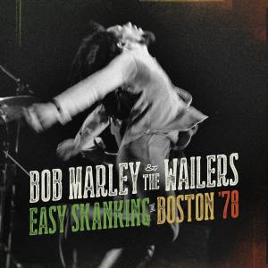BOB MARLEY & THE WAILERS Easy Skanking In Boston '78