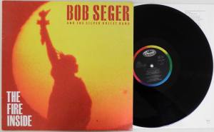 BOB SEGER And The Silver Bullet Band The Fire Inside (Vinyl)