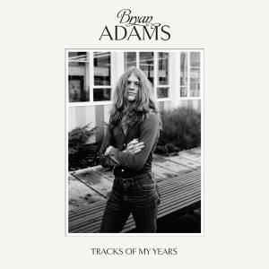 BRYAN ADAMS Tracks Of My Years