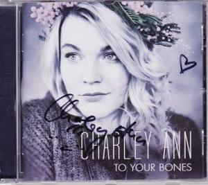 CHARLEY ANN To Your Bones (signiert)