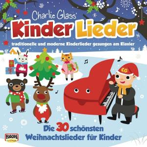 CHARLIE GLASS Kinder Lieder Die 30 Schönsten Weihnachtslieder für Kinder