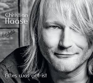 CHRISTIAN HAASE Alles Was Gut Ist