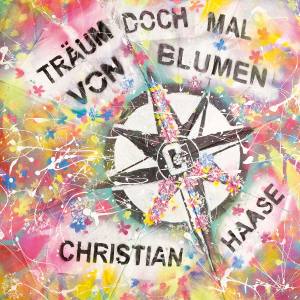 CHRISTIAN HAASE Träum Doch Mal Von Blumen (Vinyl)