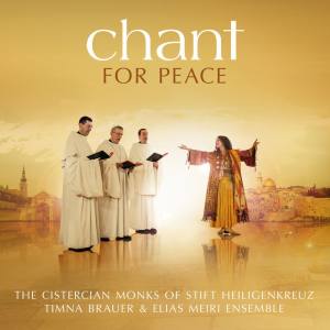 CISTERCIAN MONKS OF STIFT HEILIGENKREUZ Chant For Peace