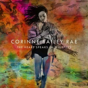 CORINNE BAILEY RAE The Heart Speaks In Whispers