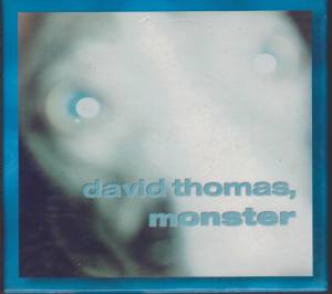DAVID THOMAS Monster