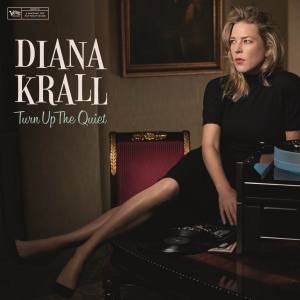 DIANA KRALL Turn Up The Quiet