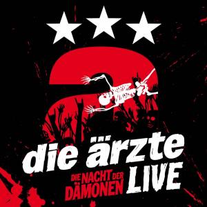 DIE ÄRZTE Live Die Nacht Der Dämonen