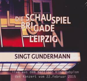 DIE SCHAUSPIELBRIGADE LEIPZIG Singt Gundermann