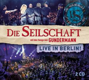 DIE SEILSCHAFT Live In Berlin