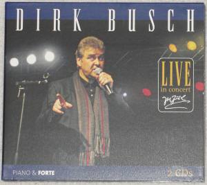 DIRK BUSCH Piano & Forte Live In Concert