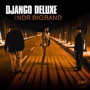 DJANGO DELUXE And NDR Bigband Driving