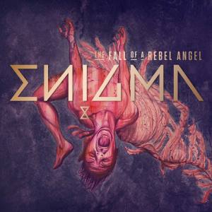 ENIGMA The Fall Of A Rebel Angel