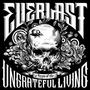 EVERLAST Songs Of The Ungrateful Living Limited Edition (Vinyl)