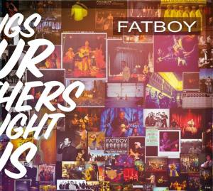 FATBOY Songs Our Mother Taught Us