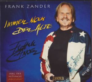 FRANK ZANDER Immer Noch Der Alte (signiert)