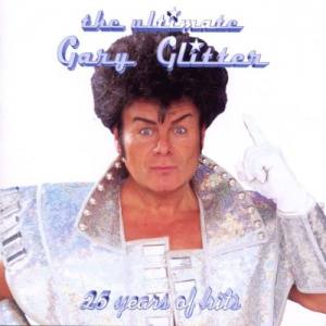 GARY GLITTER The Ultimate 25 Years Of Hits