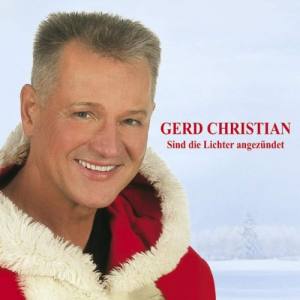 GERD CHRISTIAN Sind Die Lichter Angezündet