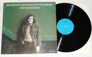 GERHARD SCHÖNE Spar Deinen Wein Nicht Auf Für Morgen (Vinyl)