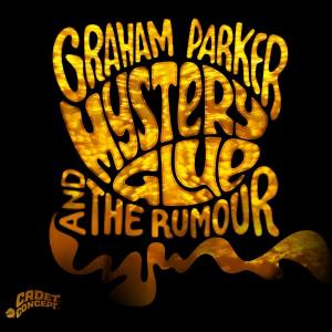 GRAHAM PARKER AND THE RUMOUR Mystery Glue