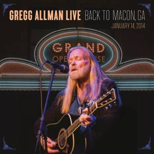 GREGG ALLMAN Live Back To Macon GA