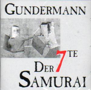 GUNDERMANN & SEILSCHAFT Der 7te Samurai