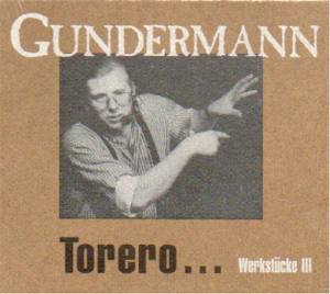 GUNDERMANN Torero Werkstücke III