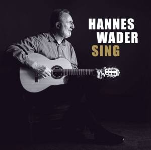 HANNES WADER Sing