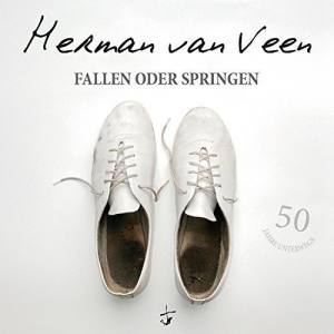 HERMAN VAN VEEN Fallen Oder Springen