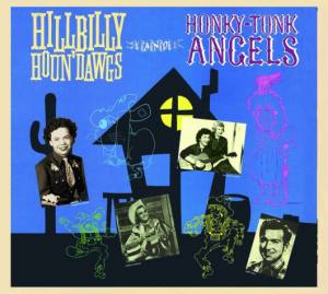 HILLBILLY HOUN`DAWGS AND HONKY-TONK ANGELS Various Artists