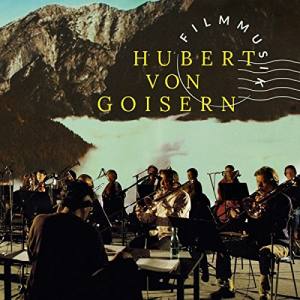 HUBERT VON GOISERN Filmmusik